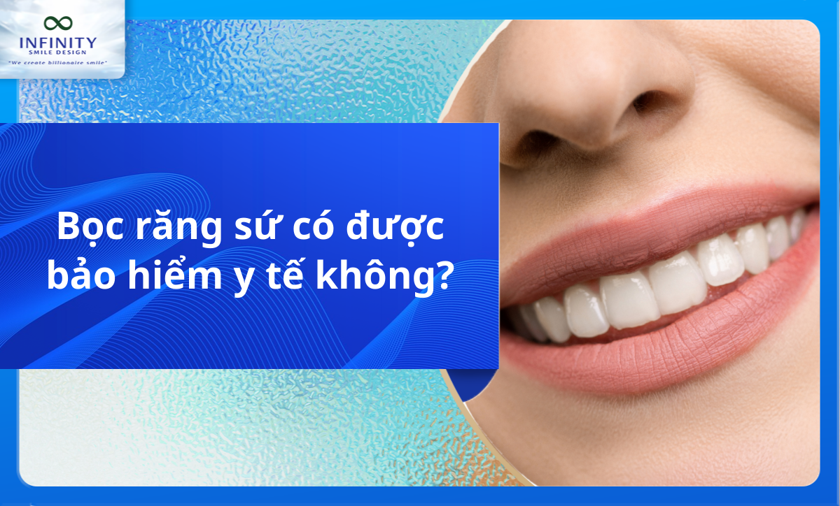 Bọc răng sứ có được bảo hiểm y tế không?