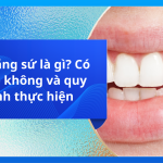 Bọc răng sứ là gì? Có rủi ro không và quy trình thực hiện