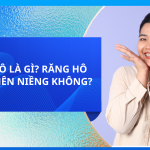 RĂNG HÔ LÀ GÌ? RĂNG HÔ NHẸ CÓ NÊN NIỀNG KHÔNG?