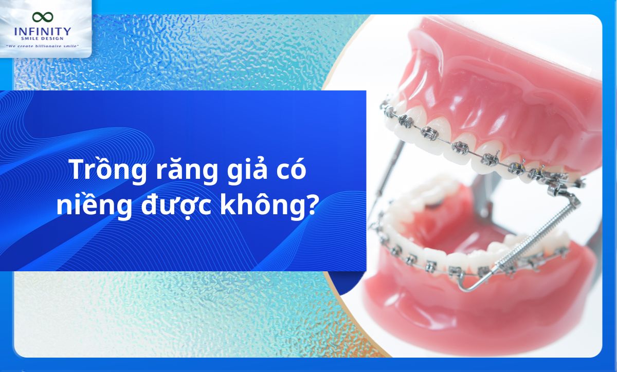 Trồng răng giả có niềng được không?