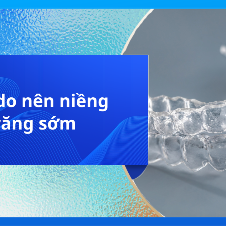 5 lý do nên niềng răng sớm