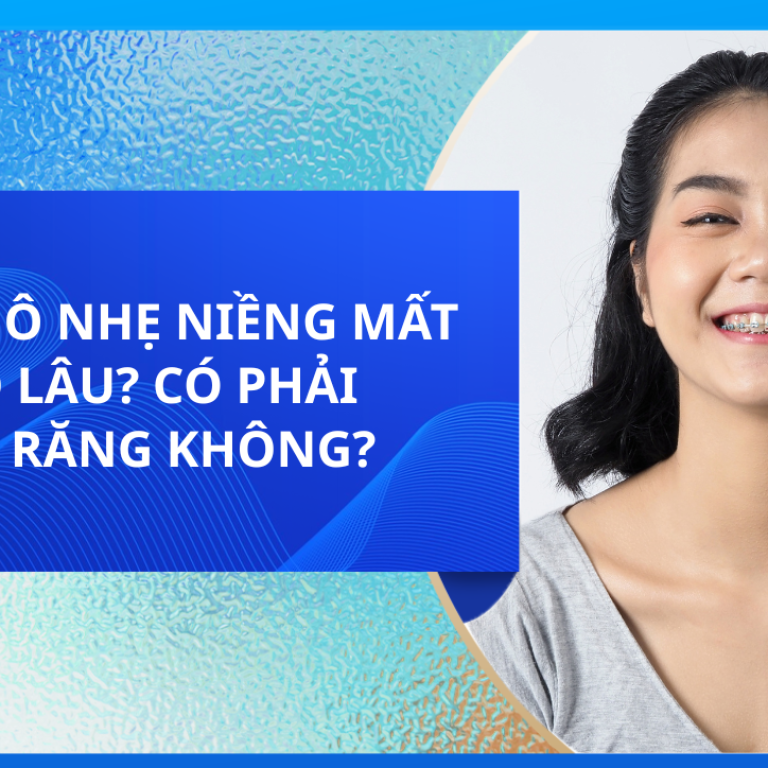 RĂNG HÔ NHẸ NIỀNG MẤT BAO LÂU? CÓ PHẢI NHỔ RĂNG KHÔNG? 