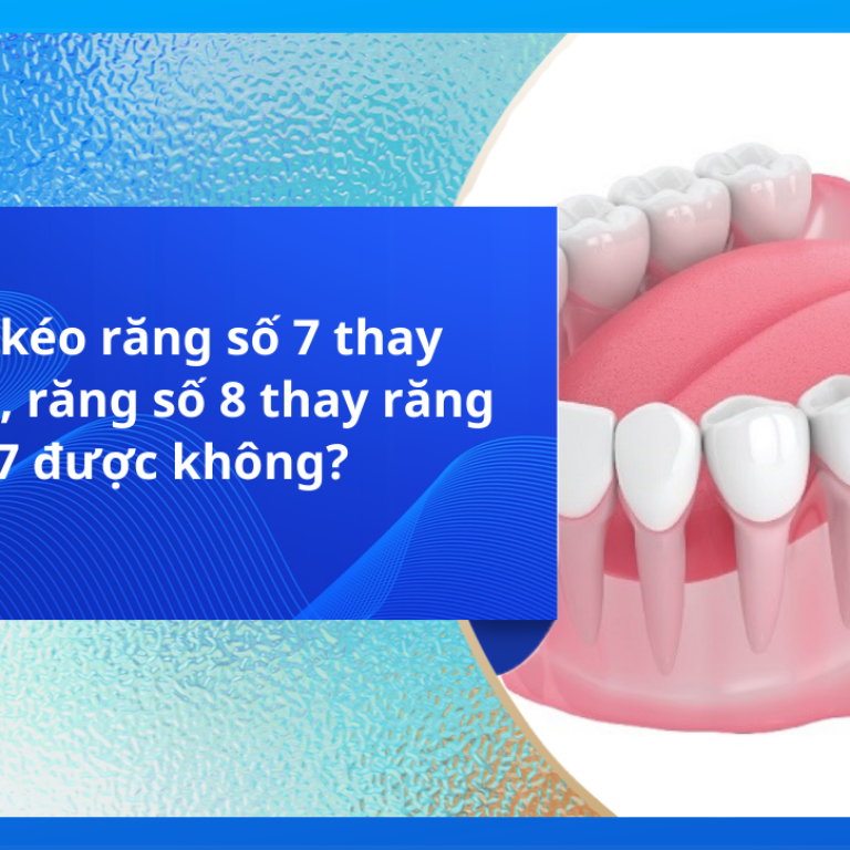 Có thể kéo răng số 7 thay răng số 6, răng số 8 thay răng số 7 được không?