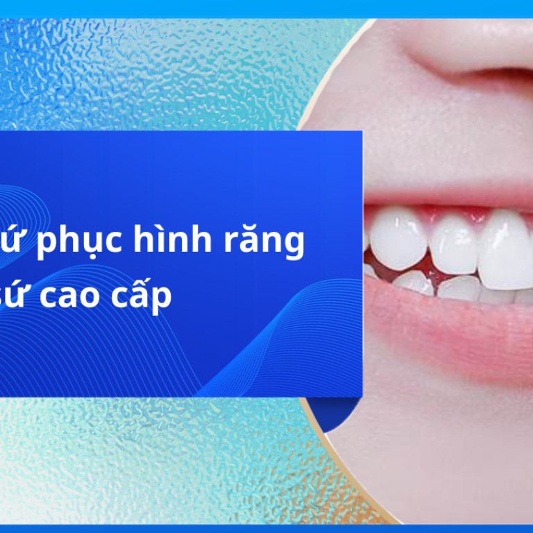 5 dòng sứ phục hình răng sứ cao cấp
